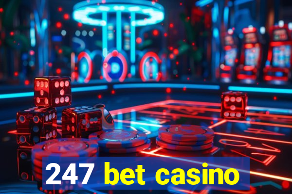 247 bet casino